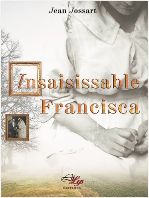 cover image of Insaisissable Francisca